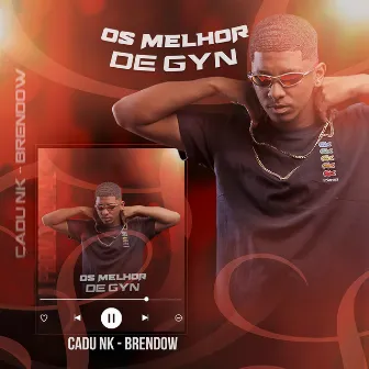 Os Melhor de Gyn by CADU NK