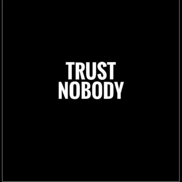 Trust Nobody