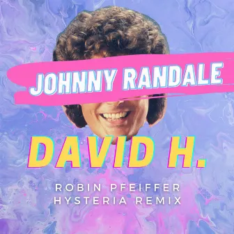 David H. (Hysteria Remix) by Robin Pfeiffer