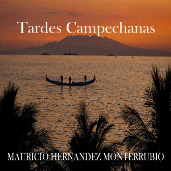 Tardes Campechanas by Mauricio Hernandez Monterrubio