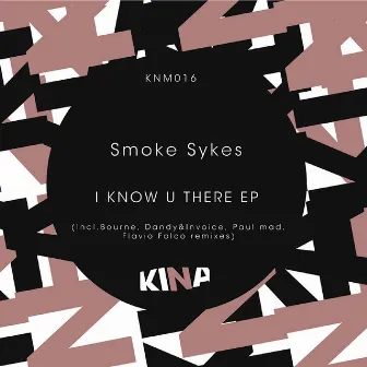 I Know U There EP by Smoke Sykes