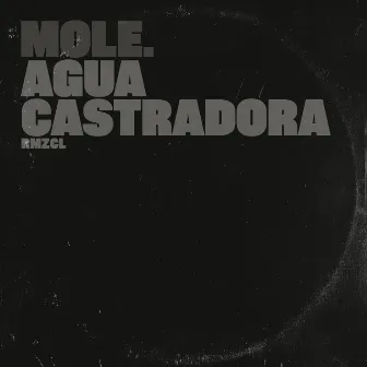 Agua Castradora Rmzcl by Mole