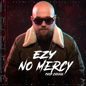 No Mercy by EZY