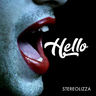 Hello by Stereolizza