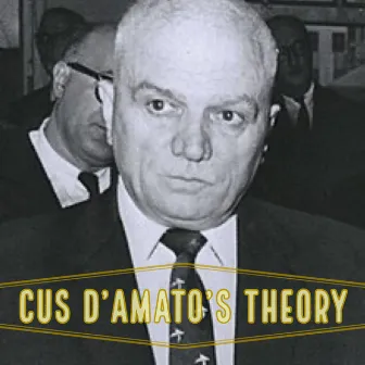 Cus D'Amato's Theory by Roech