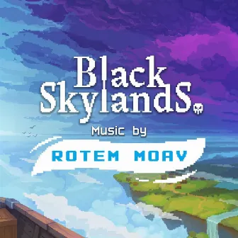 Black Skylands (Original Video Game Soundtrack) by Rotem Moav