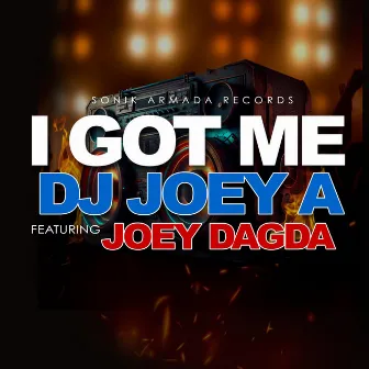 I GOT ME (Quick Mix Version) by DJ Joey A