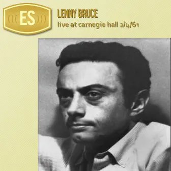 Live At Carnegie Hall 2/4/61 by Lenny Bruce