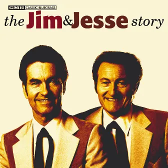 The Jim & Jesse Story by Jim & Jesse