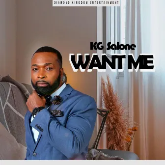 Want Me by KG Salone