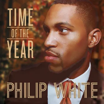 Time of the Year by Philip White