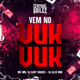 Vem No Vuk Vuk by Central dos Bailes