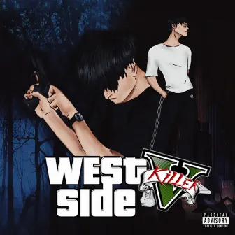 Westside Killer by Cropter