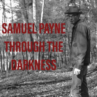 Through the Darkness by Samuel Payne