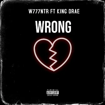 Wrong by W777NTR