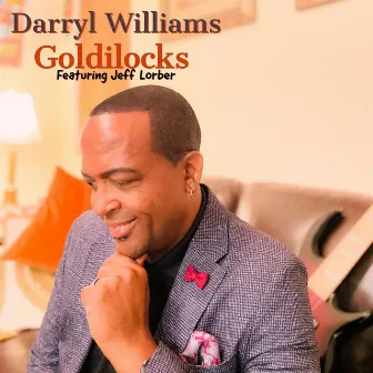 Goldilocks by Darryl Williams