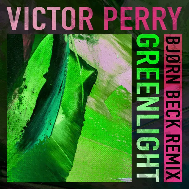 Greenlight [Bjørn Beck Remix]