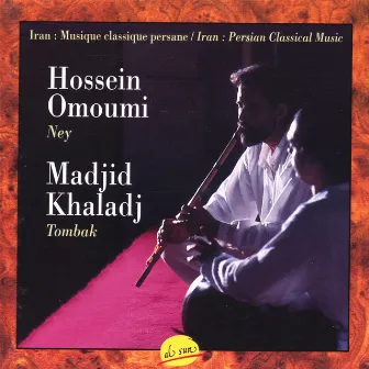 Iran: Persian Classical Music by Madjid Khaladj