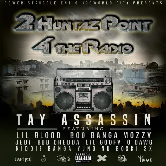 2 Huntazpoint 4 the Radio by Tay Assassin