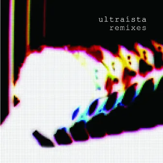 Ultraísta Remixes by Ultraísta