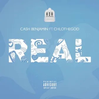 Real by Cash Benjamin