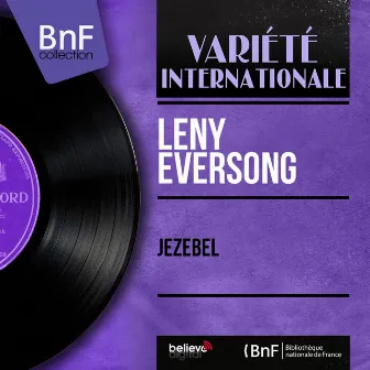 Jezebel (feat. Neal Hefty et son orchestre) [Mono Version] by Leny Eversong