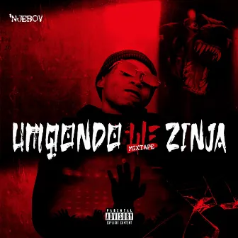 Umqondo We Zinja Mixtape by 'Njebov