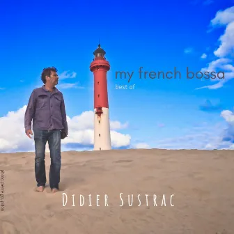 My French Bossa (Best Of) by Didier Sustrac