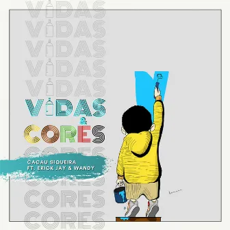 Vidas & Cores by Erick Jay