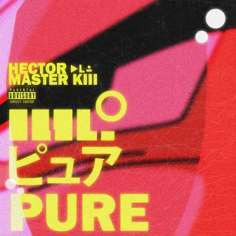 Pure by Master Kiii