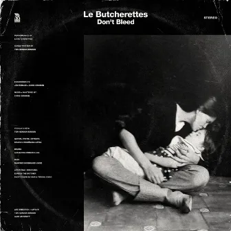 DON'T BLEED, YOU'RE IN THE MIDDLE OF THE FOREST by Le Butcherettes