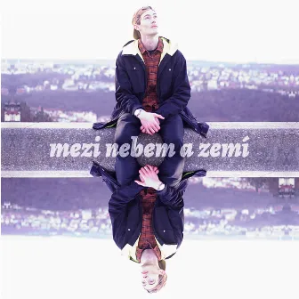 Mezi nebem a zemí by Hyny the Kid