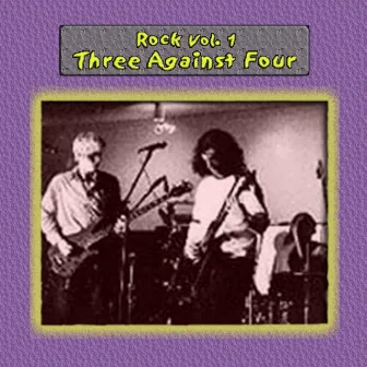 Rock Vol. 1: Three Against Four by Three Against Four