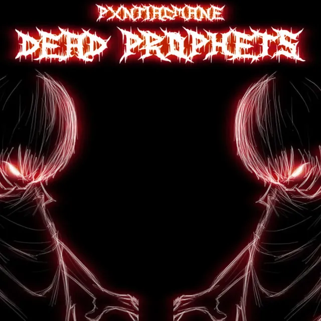 DEAD PROPHETS