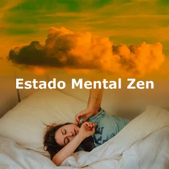 Estado Mental Zen by Relajado Musica Relajante para Perros