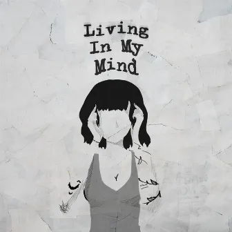 Living In My Mind by Batya Belle