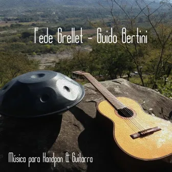 Música para Handpan & Guitarra by Fede Grellet