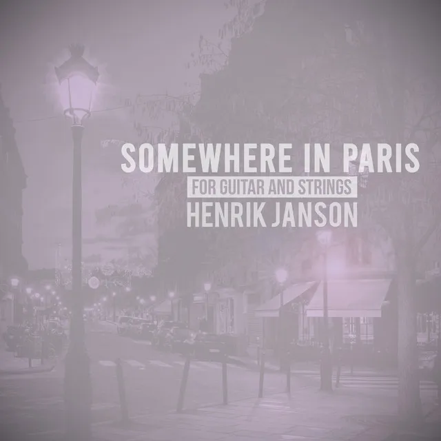 Somewhere in Paris (For Guitar and Strings)