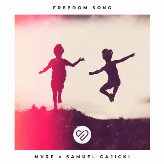 Freedom Song (MVRE Remix) by MVRE