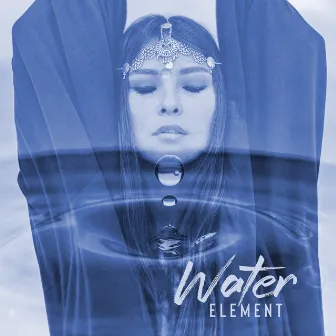 Water Element: Life, Purity and Transparency by Native American Relaxation