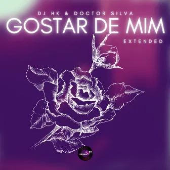 Gostar de Mim (Extended) by Doctor Silva