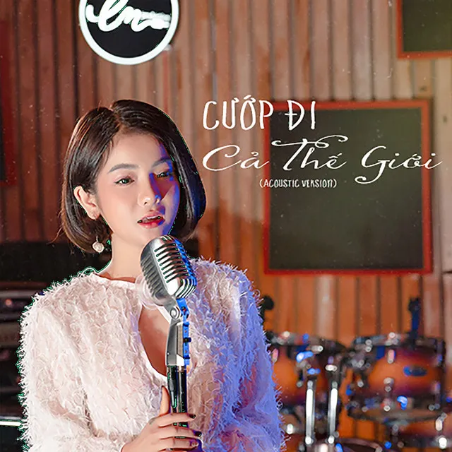 Cướp Đi Cả Thế Giới - Acoustic