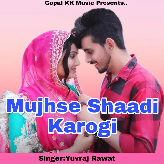 Mujhse Shaadi Karogi