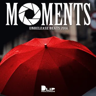 MOMENTS -Unrelease Beats 2014- by NAGMATIC