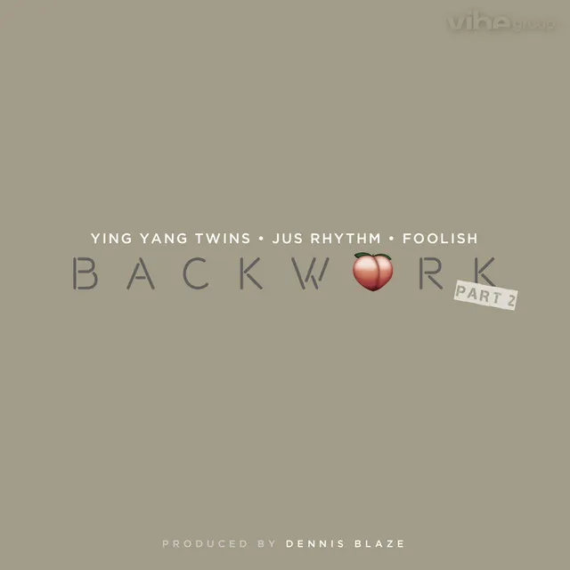 Back Work (Part 2) (feat. D-Roc of Ying Yang Twins, JusRhythm & Foolish) [Clean Version]