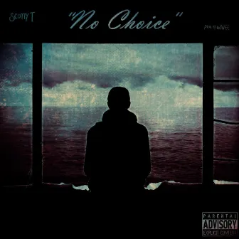 No Choice by Scotty T