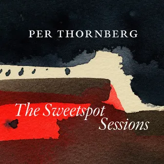 The Sweetspot Sessions by Per Thornberg