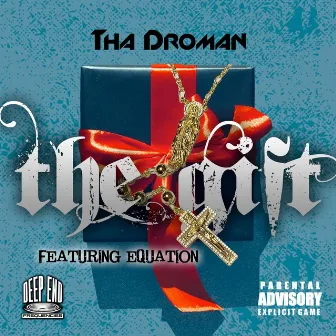 The Gift by Tha Droman