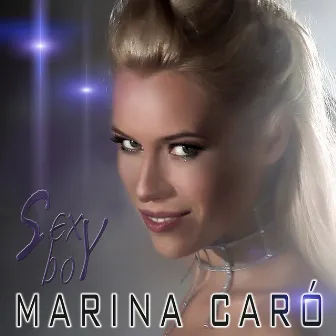 Sexy Boy (Radio Edit) by Marina Caró