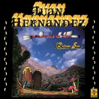 Quiero Ser by Juan Hernández y Su Banda de Blues